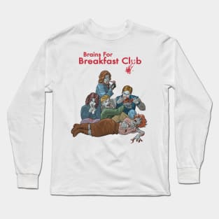 Brains for Breakfast Club Long Sleeve T-Shirt